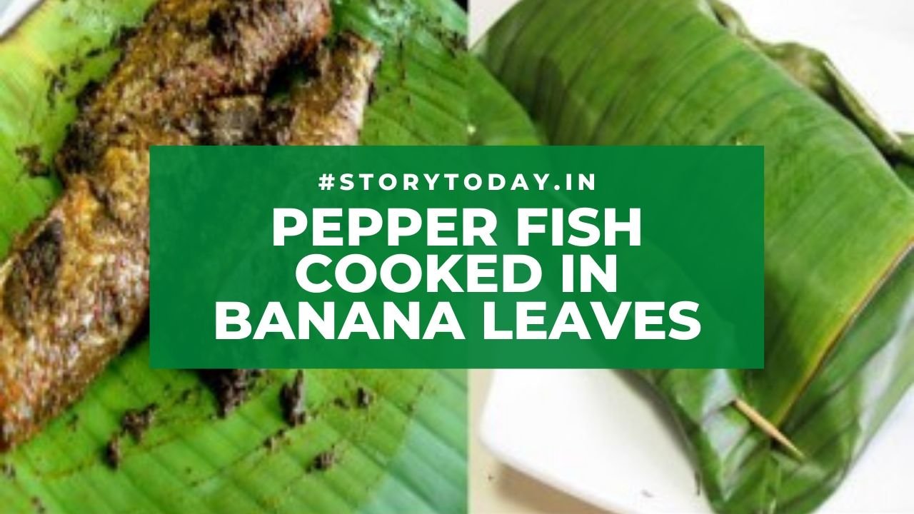 Pepper Fish cooked in Banana leaves